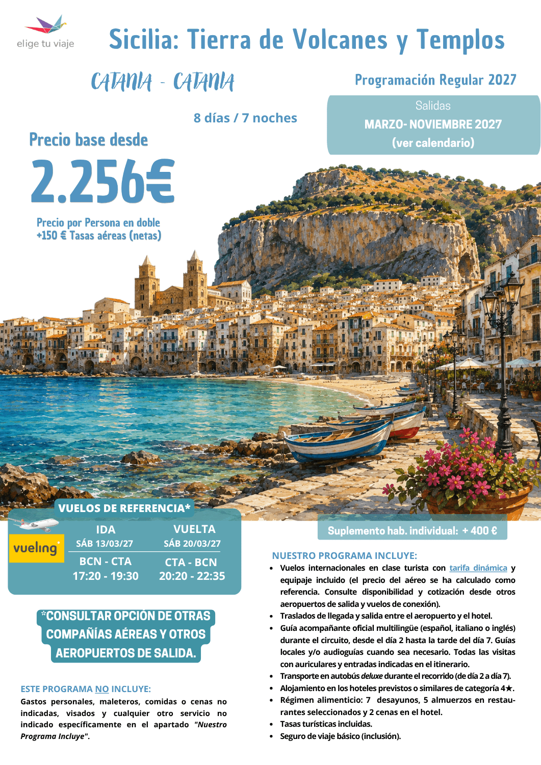 Circuito "SICILIA: TIERRA DE VOLCANES Y TEMPLOS". Programación Regular 2027, desde Madrid (y otros aeropuertos: consultar). Incluye: vuelos internacionales, en clase turista con tarifa dinámica y equipaje incluido (el precio del aéreo se ha calculado como referencia. Consulte disponibilidad y cotización desde otros aeropuertos de salida y vuelos de conexión); traslados de llegada y salida entre el aeropuerto y el hotel; guía acompañante oficial multilingüe (español, italiano o inglés) durante el circuito, desde el día 2 hasta la tarde del día 7; guías locales y/o audioguías cuando sea necesario; todas las visitas con auriculares y entradas indicadas en el itinerario; transporte en autobús deluxe durante el recorrido (de día 2 a día 7); alojamiento en los hoteles previstos o similares de categoría 4★; régimen alimenticio: 7 desayunos, 5 almuerzos en restaurantes seleccionados y 2 cenas en el hotel; tasas turísticas incluidas y seguro de viaje básico (inclusión), para agencias de viajes con ELIGE TU VIAJE.